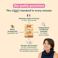 Ziggy mousse for sterilised kittens guarantees: made in France, formulated by a veterinarian, independent analyses
